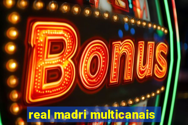 real madri multicanais